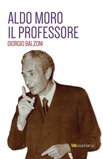 Aldo Moro Il Professore